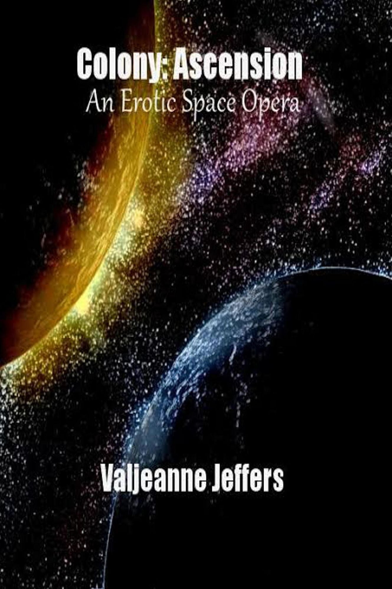 Colony: Ascension: An Erotic Space Opera