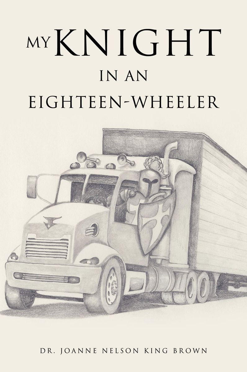 My Knight In An Eighteen-wheeler