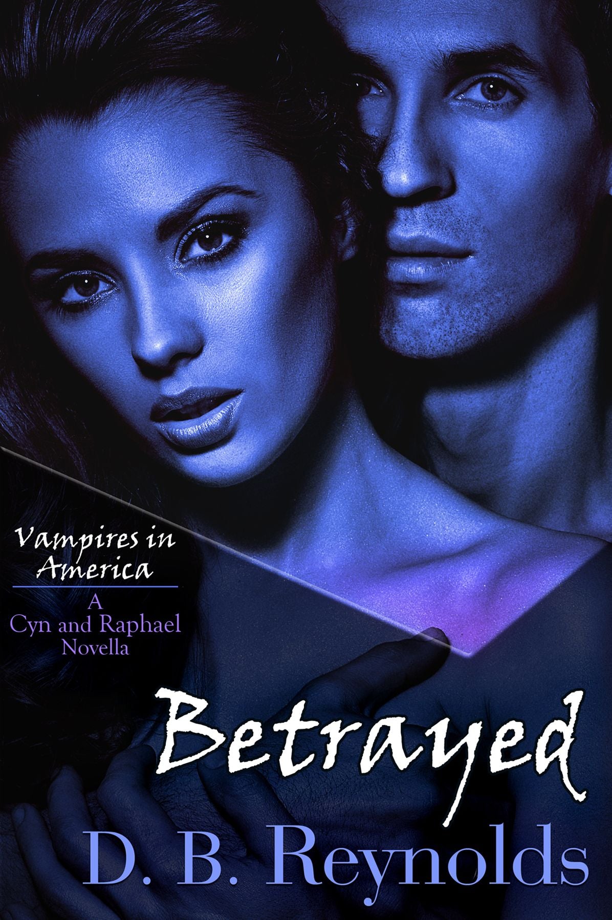 Betrayed: A Cyn and Raphael Novella (Vampires in America 5.5)