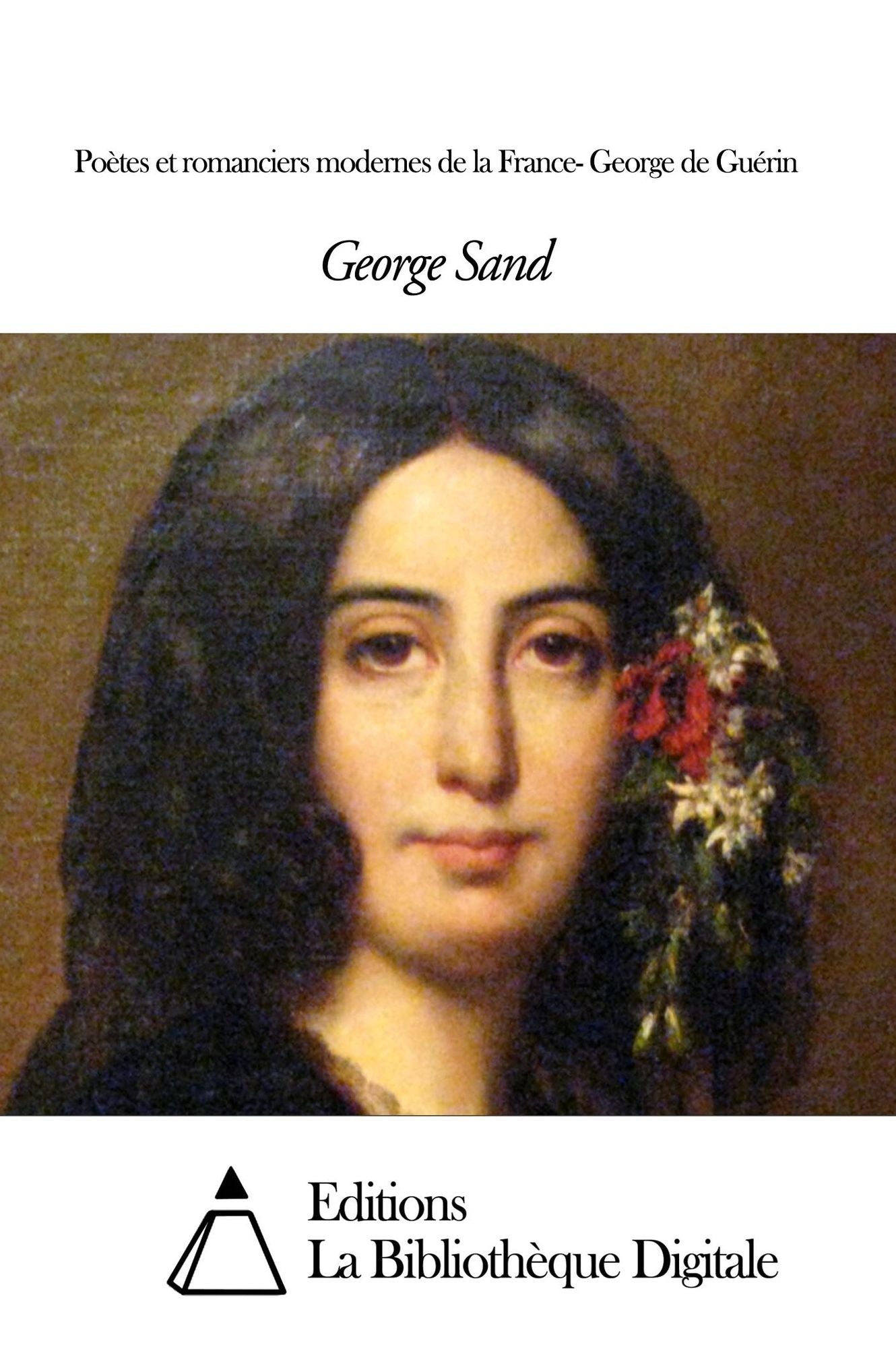Poètes et romanciers modernes de la France- George de Guérin