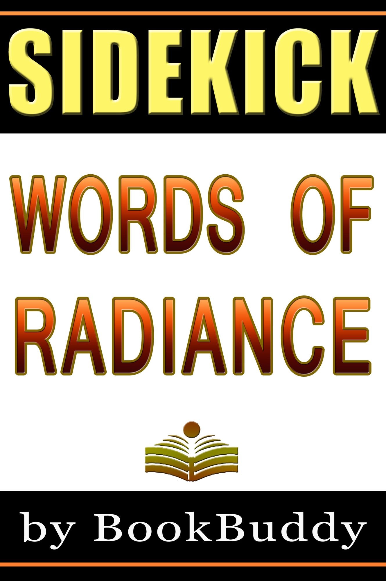 Words of Radiance - The Stormlight Archive: Book Sidekick (Unofficial)