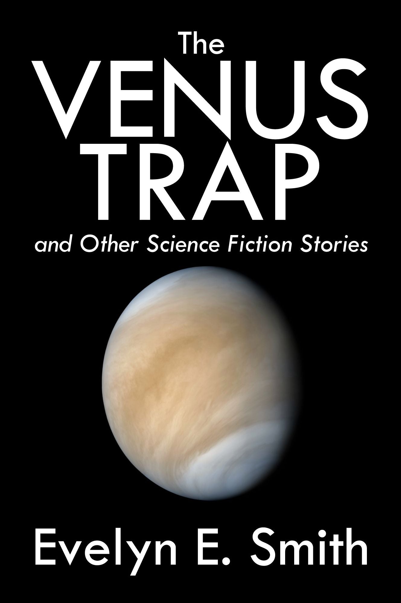 The Venus Trap and Other Science Fiction Stories