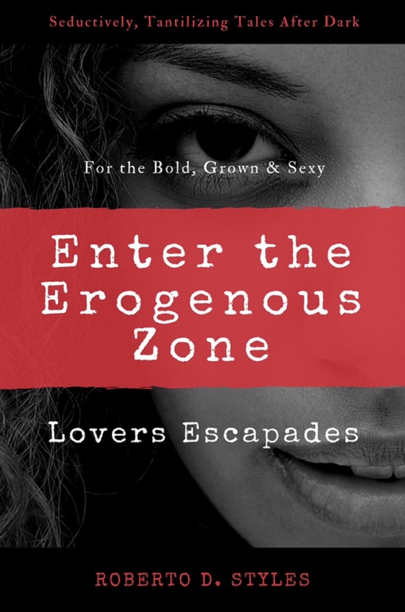 Enter The Erogenous Zone Lovers Escapades Second Edition