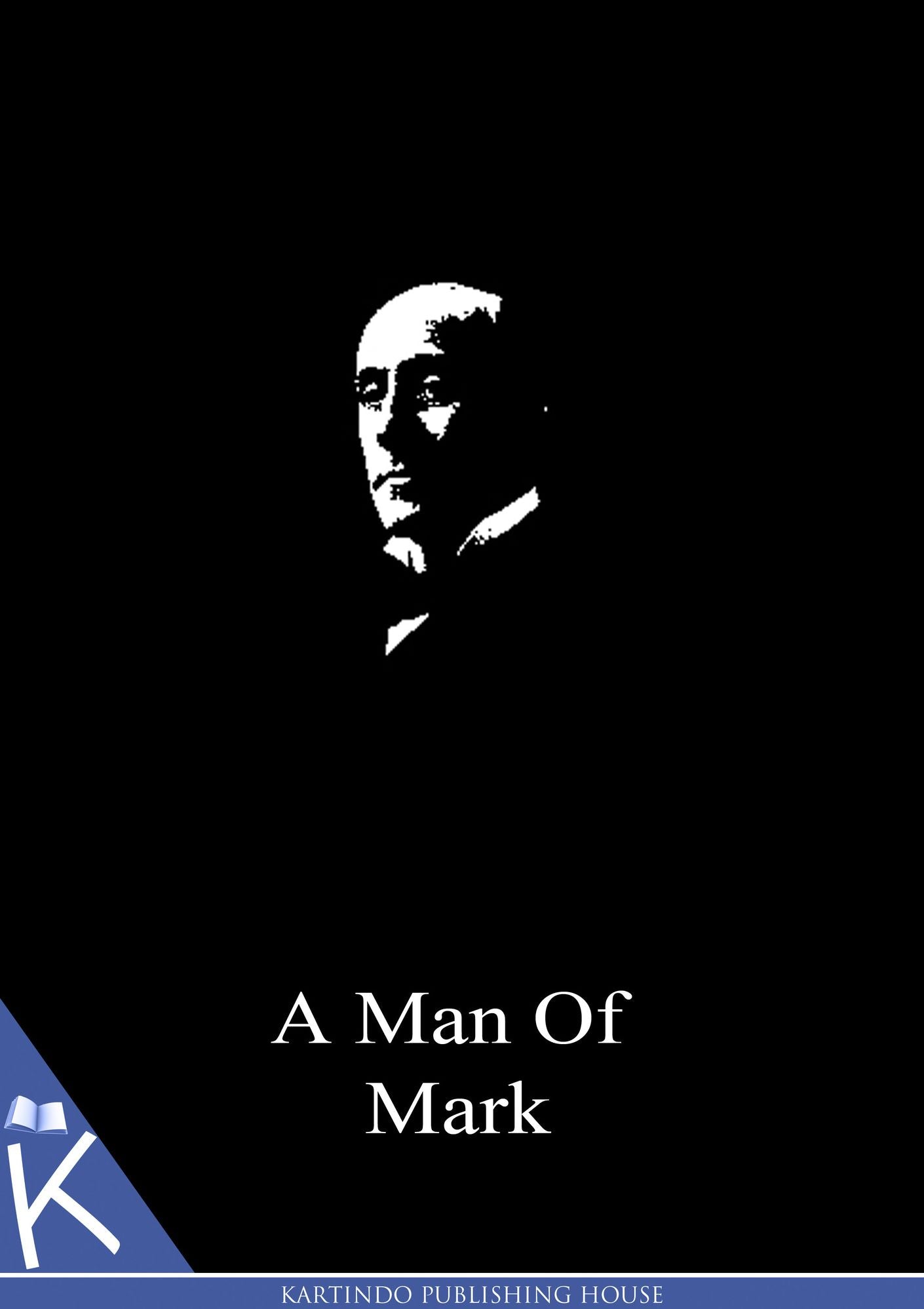 A Man Of Mark