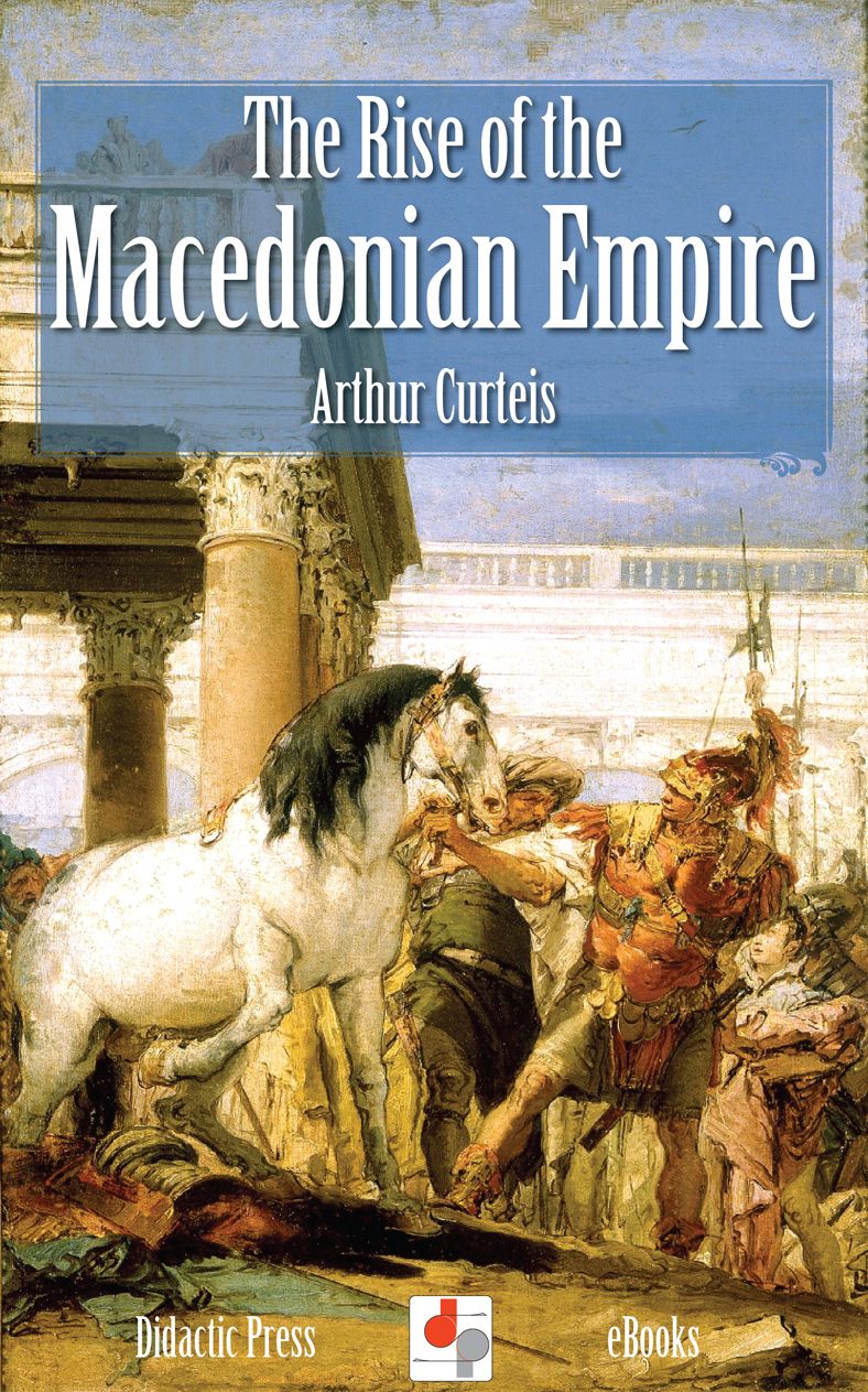 The Rise of the Macedonian Empire