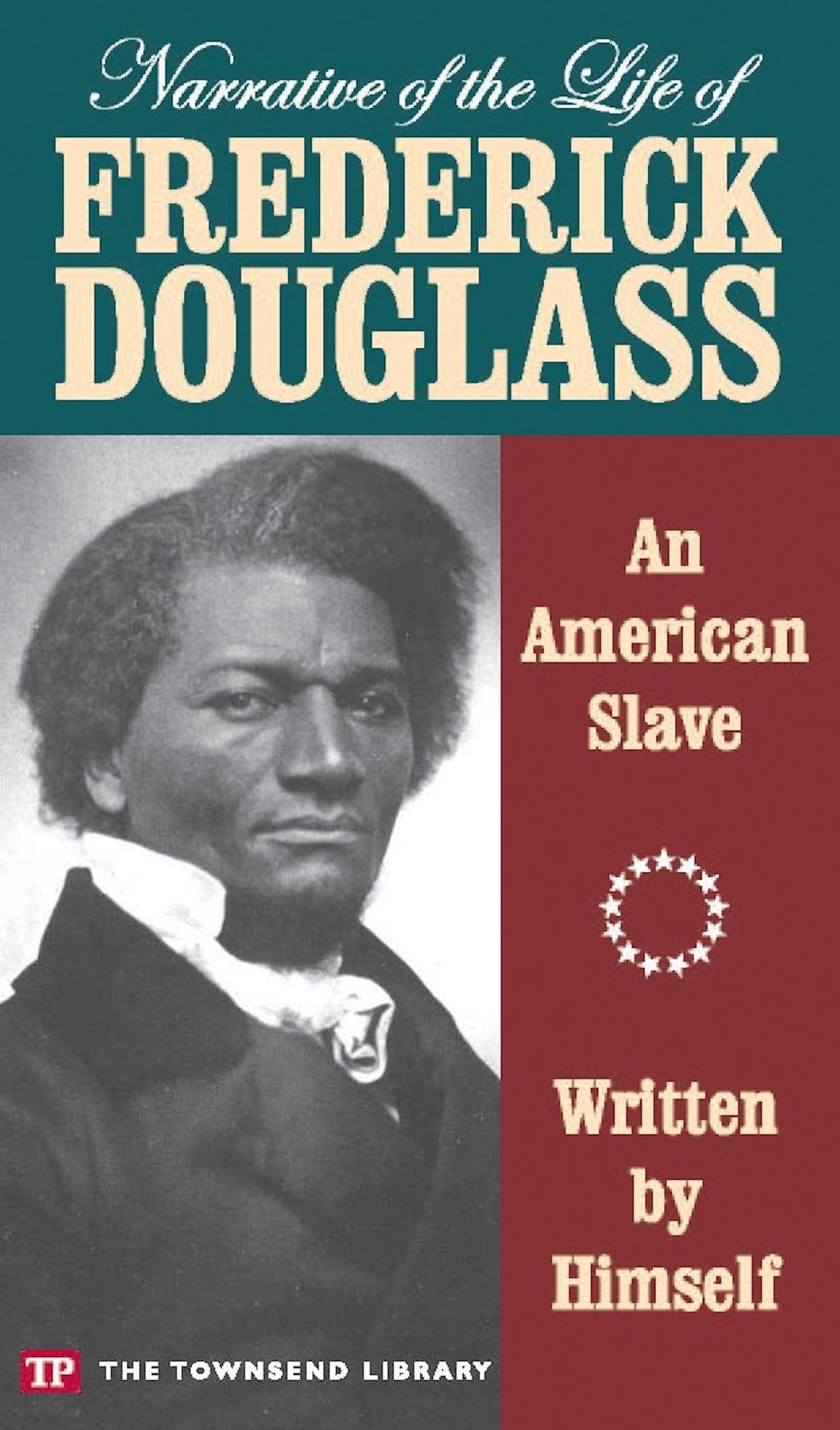 Narrative of the Life of Frederick Douglass (Townsend Library Edition)