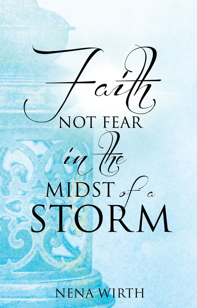 Faith Not Fear In The Midst Of a Storm
