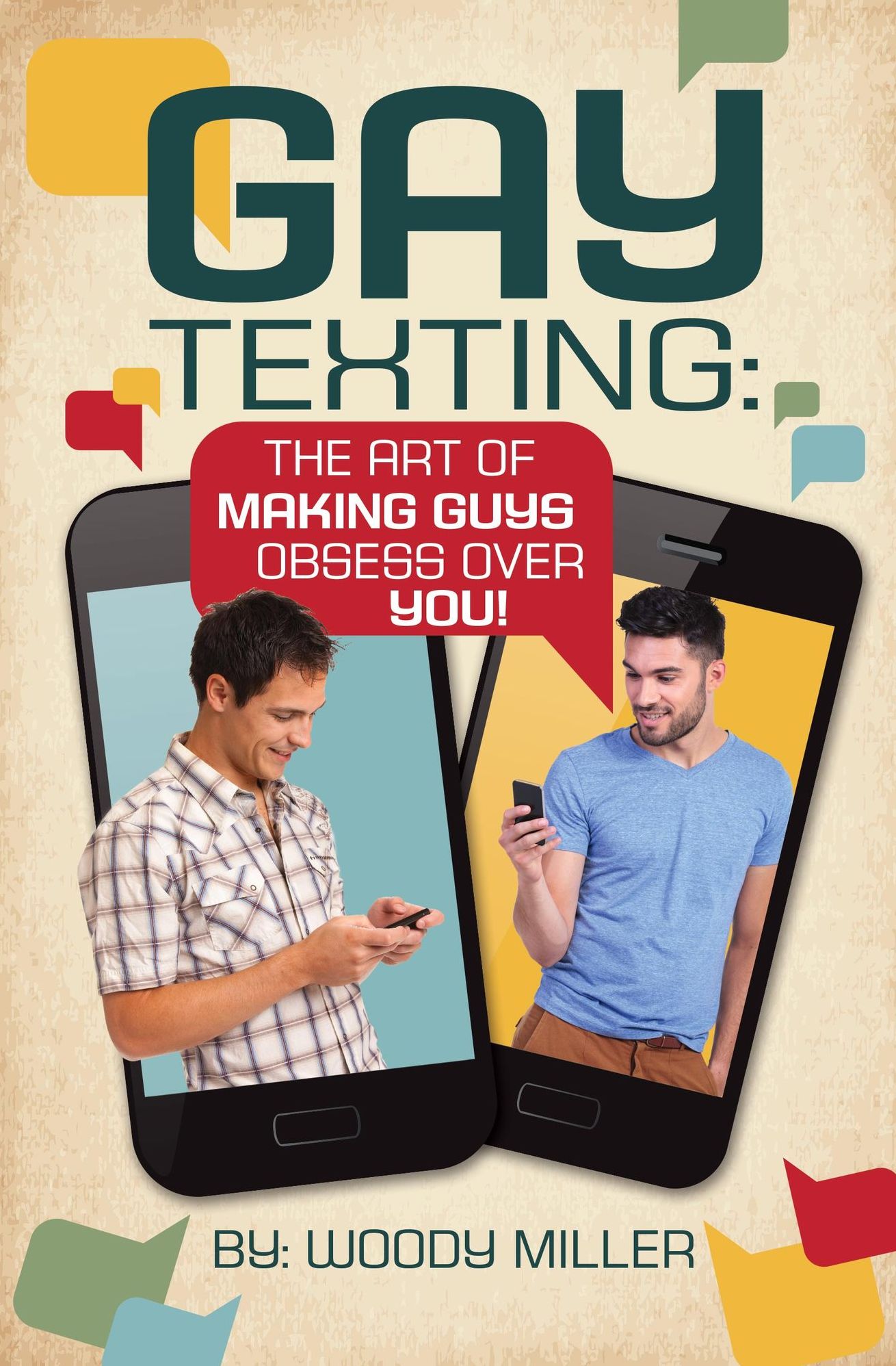 Gay Texting: The Art Of Making Guys Obsess Over You.
