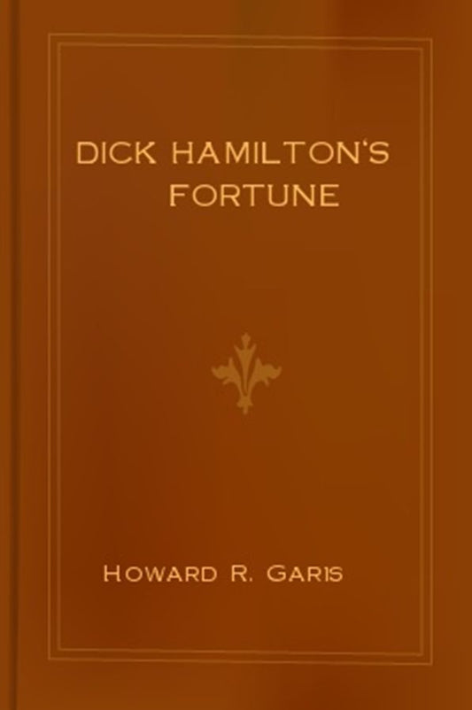 Dick Hamilton's Fortune