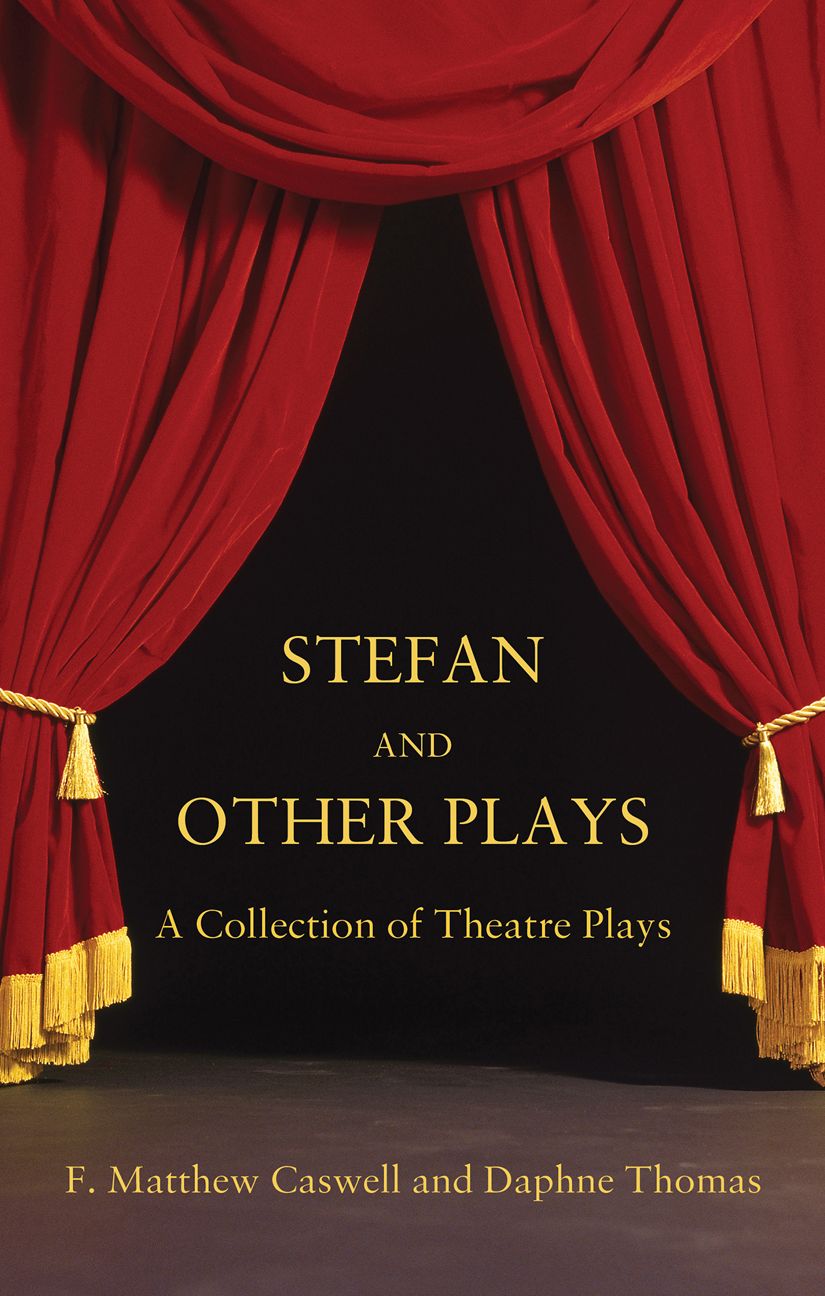 Stefan and other plays: A Collection of Theatre Plays