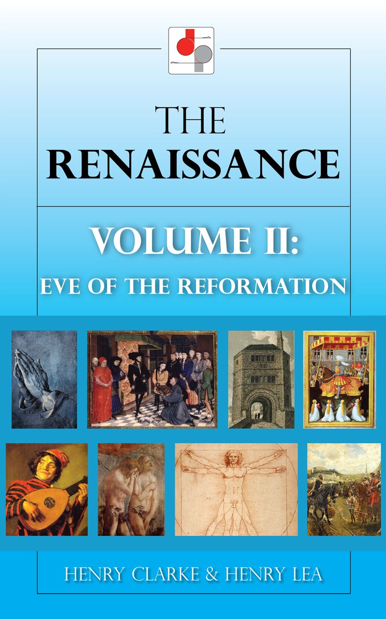 The Renaissance Volume II - The Eve of the Reformation
