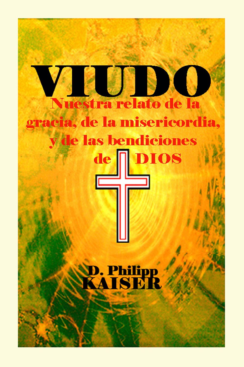 VIUDO Nuestra relato de la gracia, de la misericordia, y de las bendiciones de DIOS