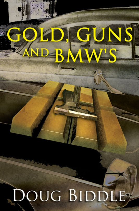 Gold, Guns and BMW's