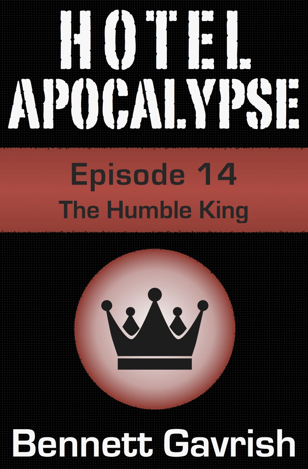 Hotel Apocalypse #14: The Humble King