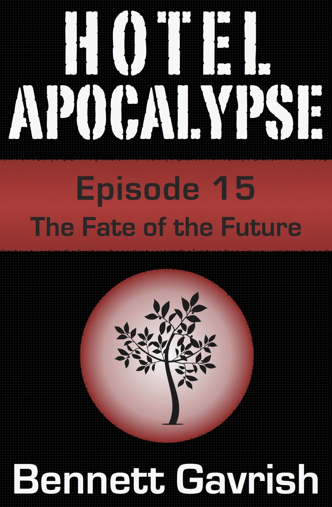 Hotel Apocalypse #15: The Fate of the Future