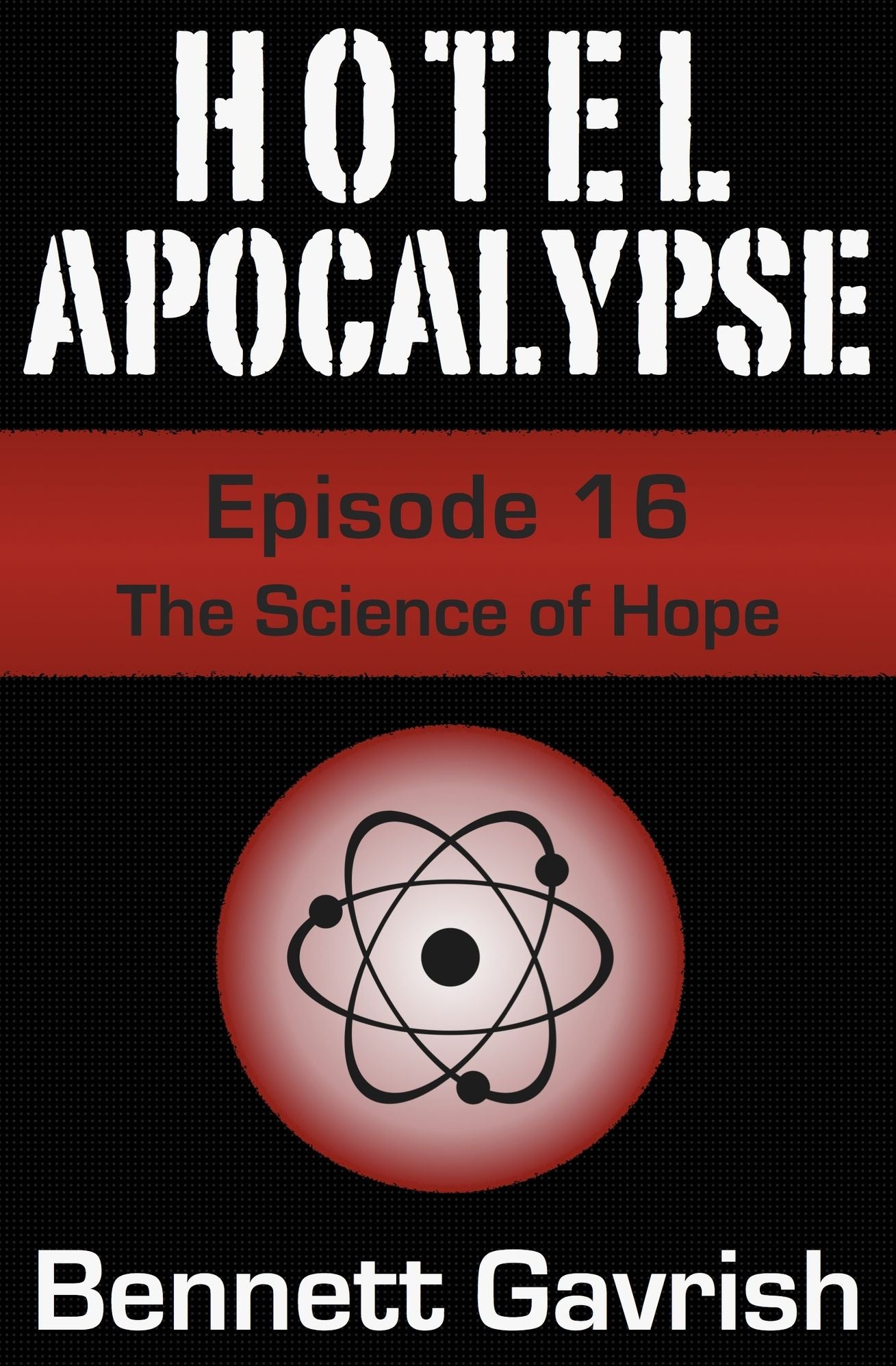 Hotel Apocalypse #16: The Science of Hope