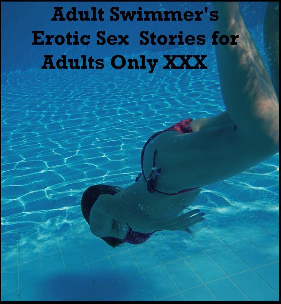 Hot Tub Adult Swimmer's Erotic Sex Stories for Adults Only XXX ( sex, porn, real porn, BDSM, bondage, oral, anal, erotic, erotica, xxx, gay, lesbian, handjob, blowjob, erotic sex stories, shemale, nudes ) Presented by Resounding Wind Publishing