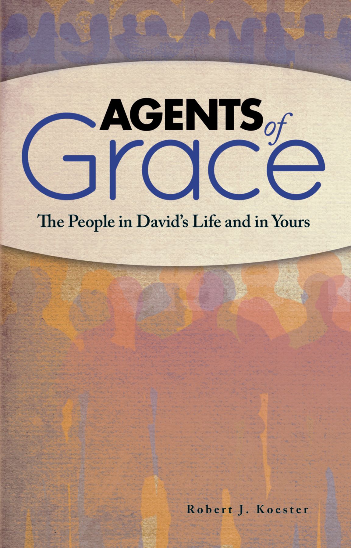 Agents of Grace: The People in Davidd