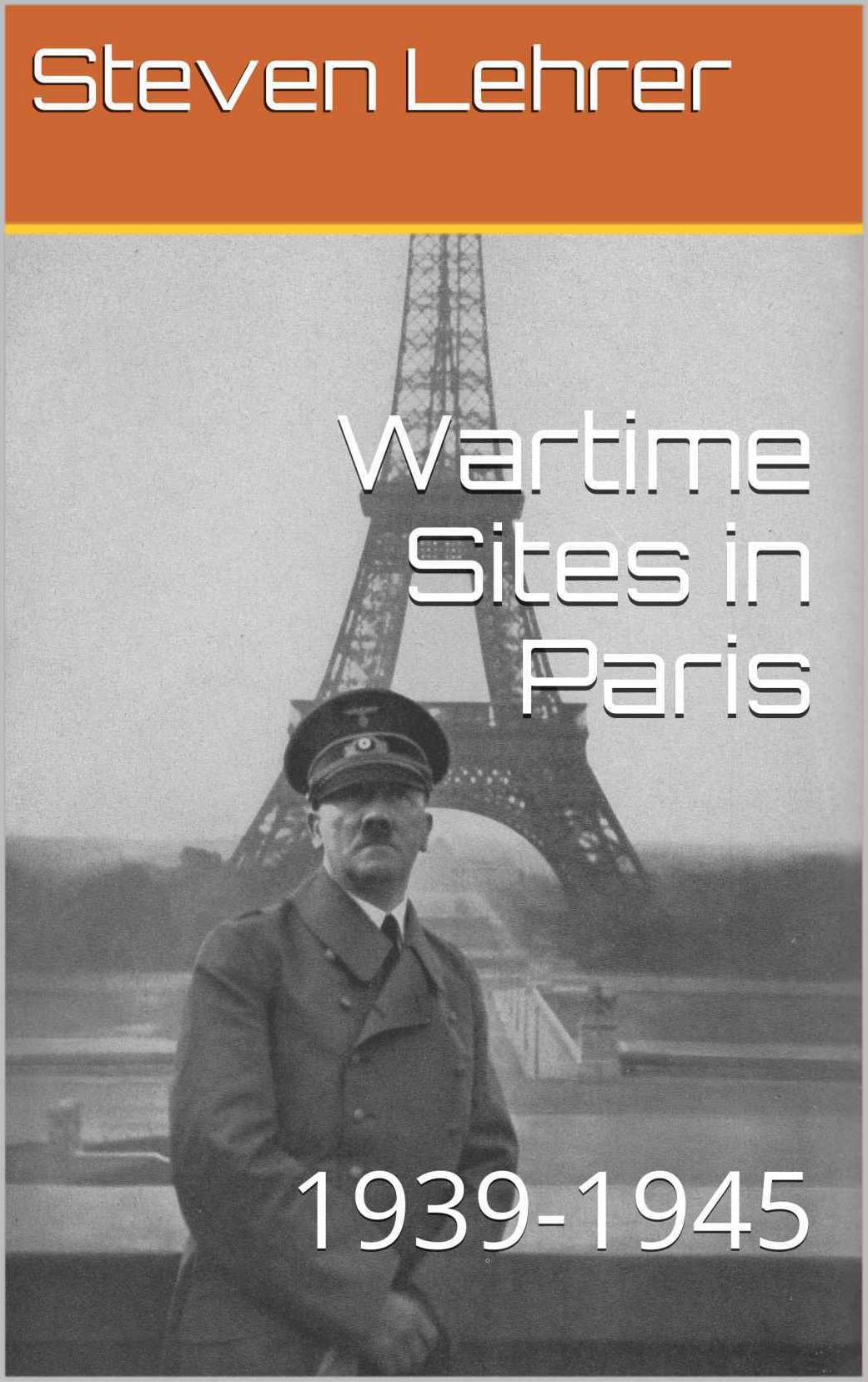 Wartime Sites in Paris 1939-1945