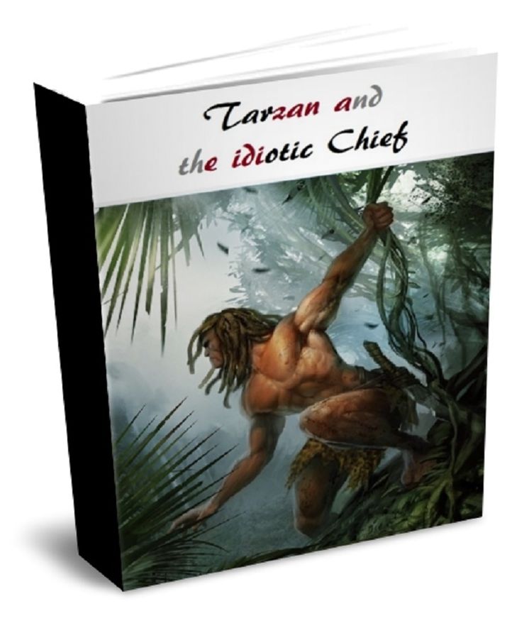 Tarzan and the idiotic Chief