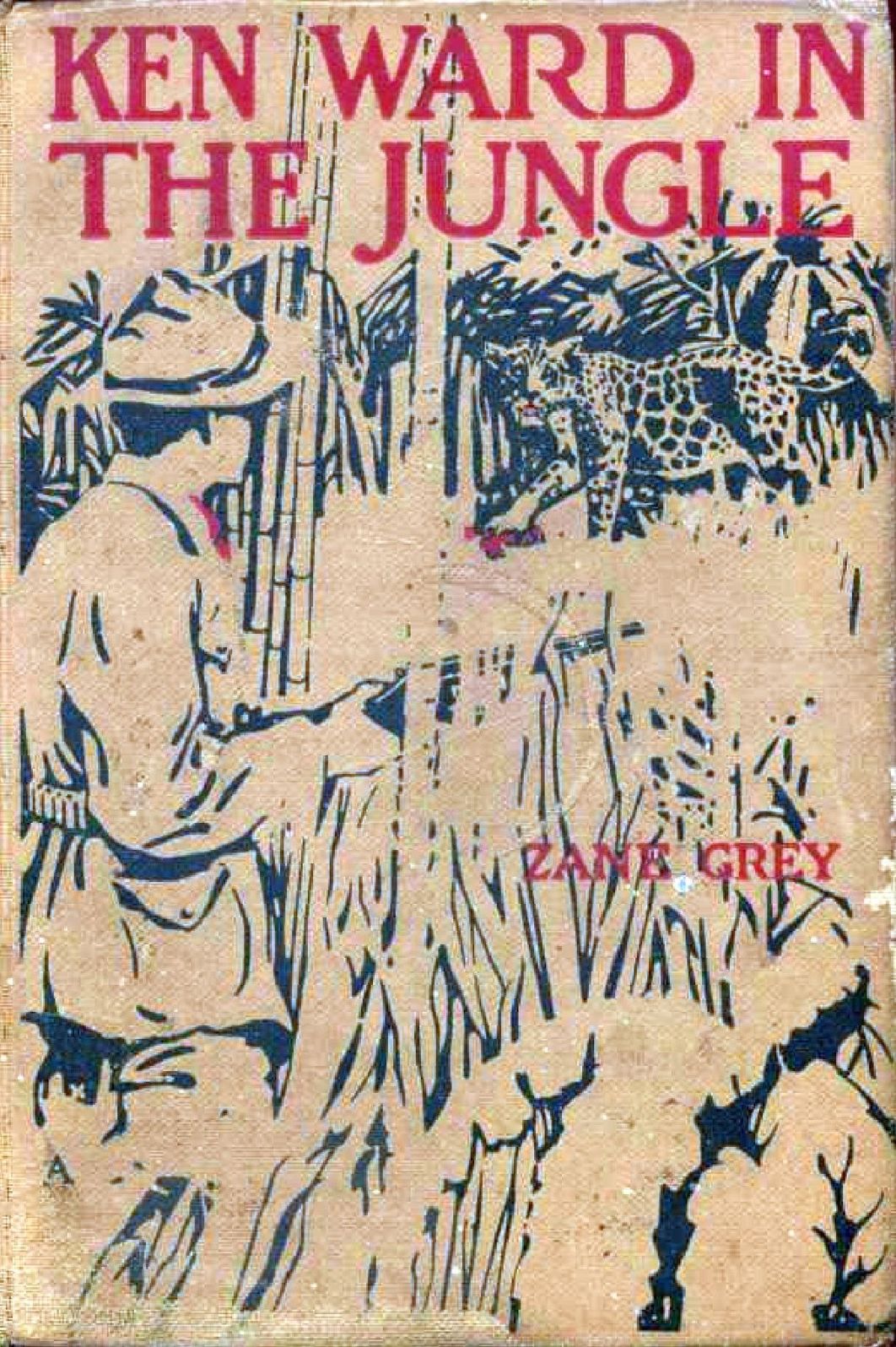 Ken Ward in the Jungle by Zane Grey
