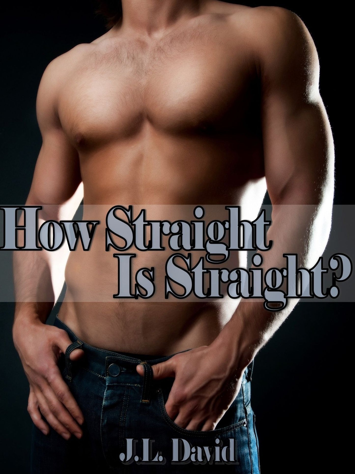 How Straight is Straight - Gay Romance Erotica