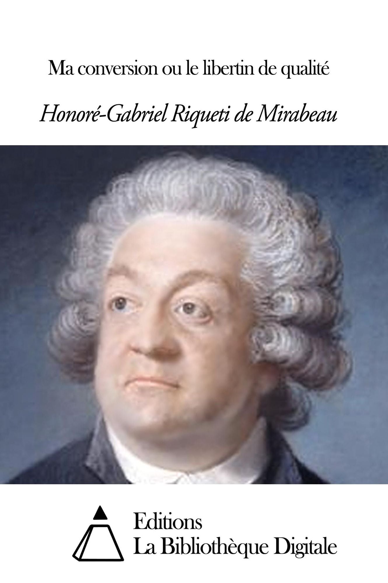 Ma conversion ou le libertin de qualité