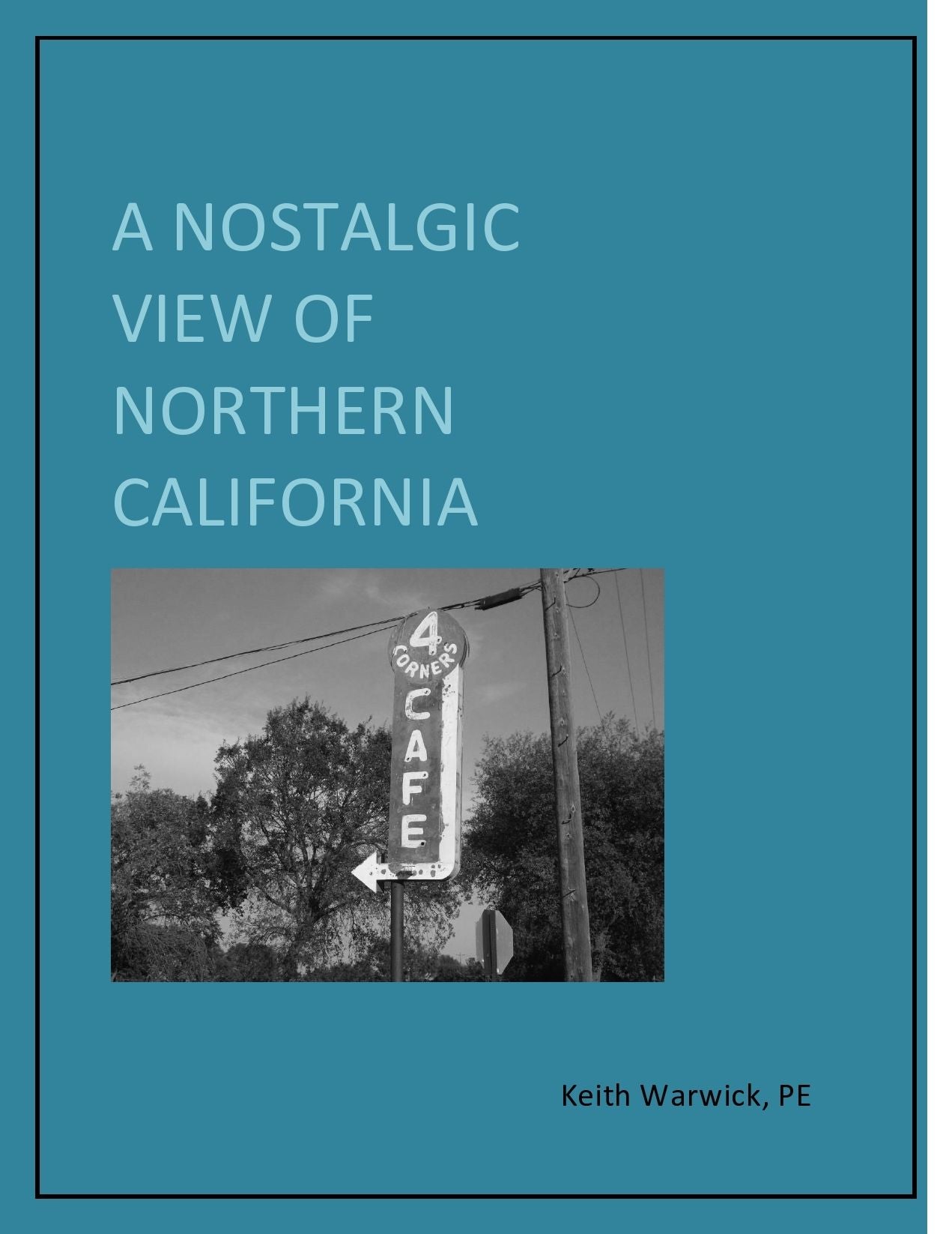 A Nostalgic View of Northern California