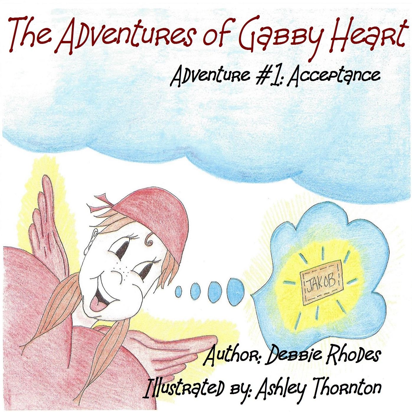 The Adventures of Gabby Heart: Adventure #1 - Acceptance