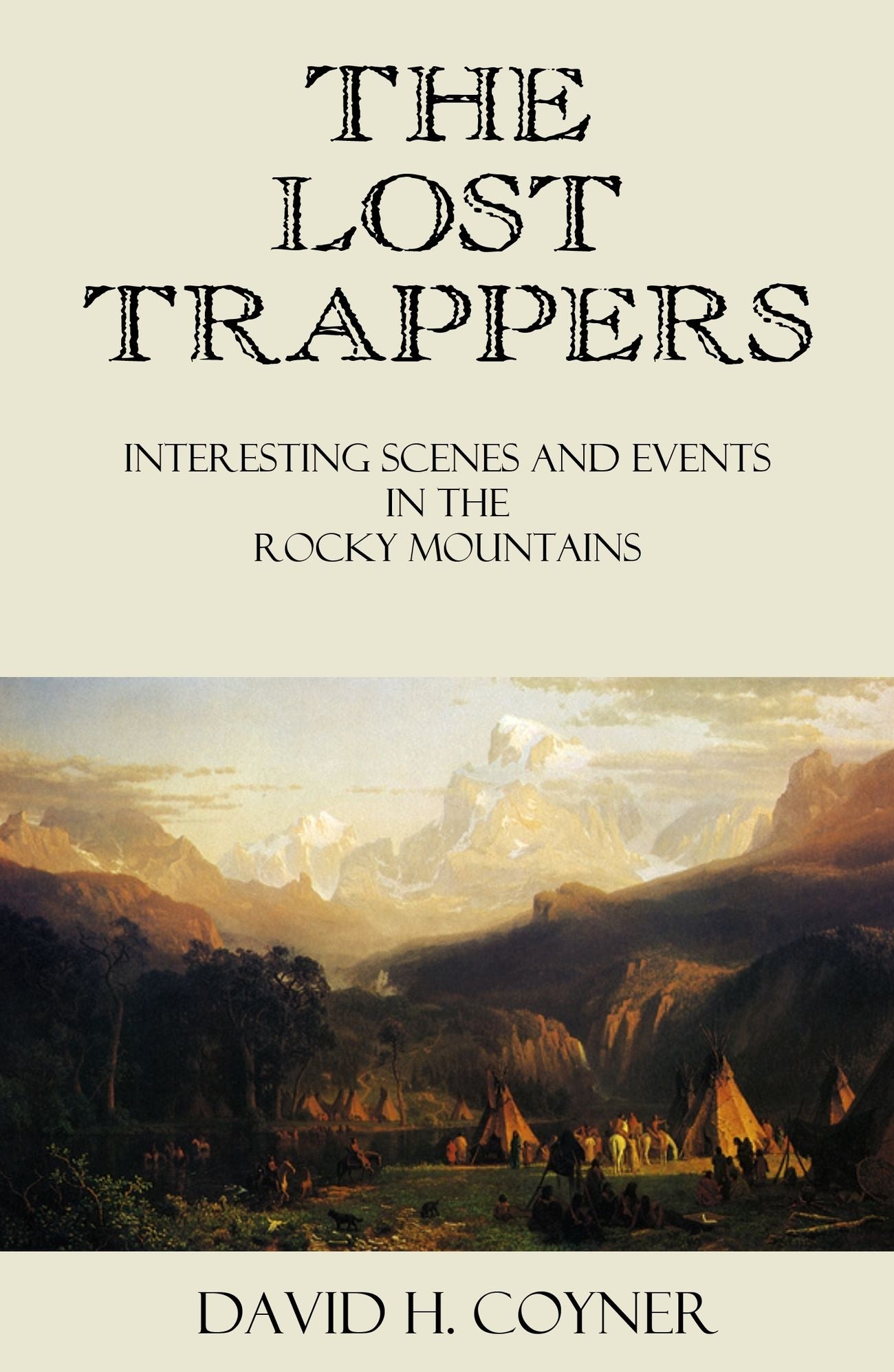 The Lost Trappers: Interesting Scenes and Events in the Rocky Mountains (1847)
