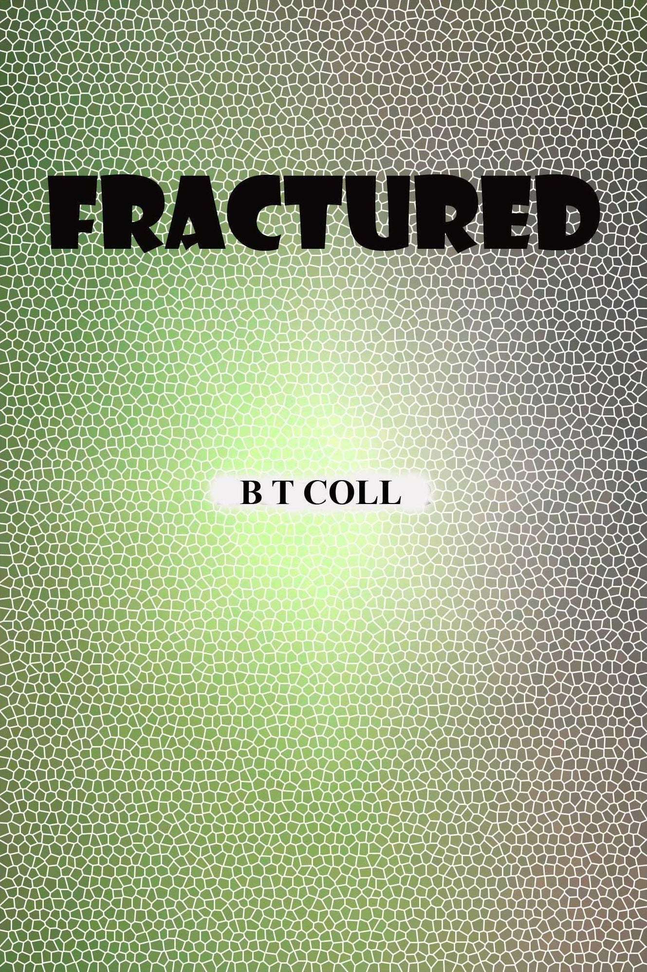 FRACTURED