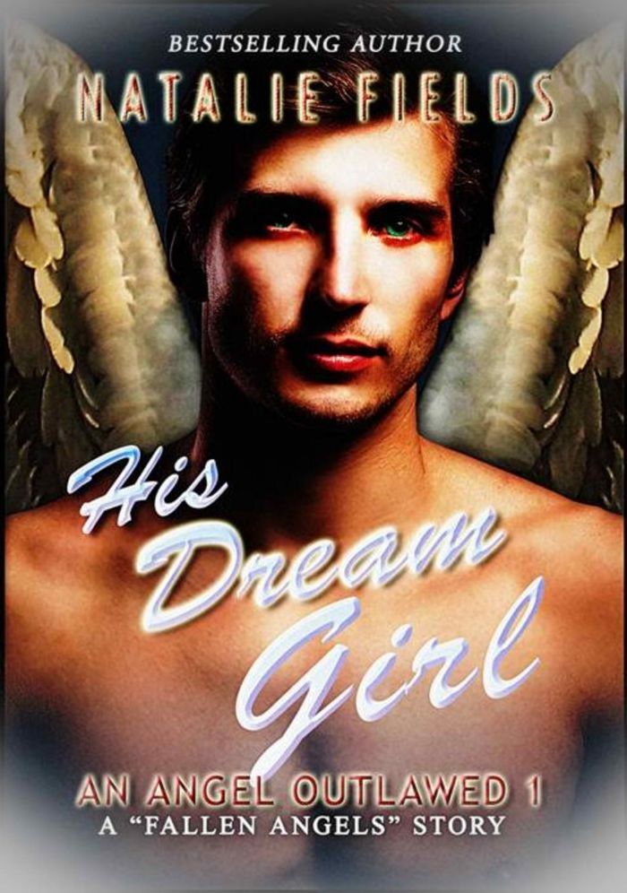 His Dream Girl: An Angel Outlawed 1