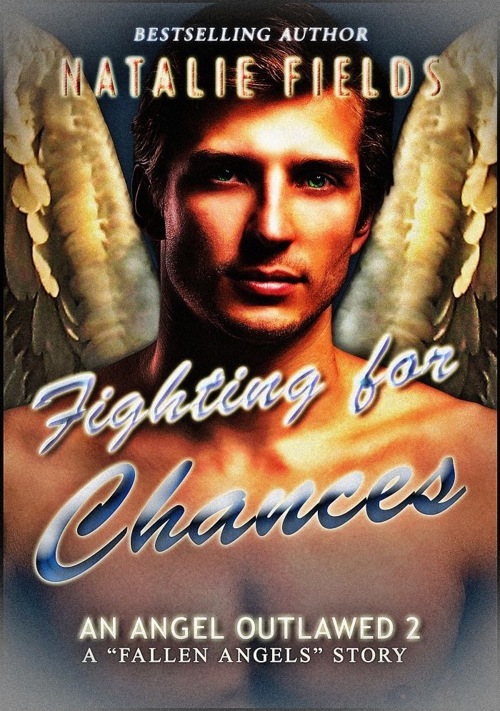 Fighting for Chances: An Angel Outlawed 2