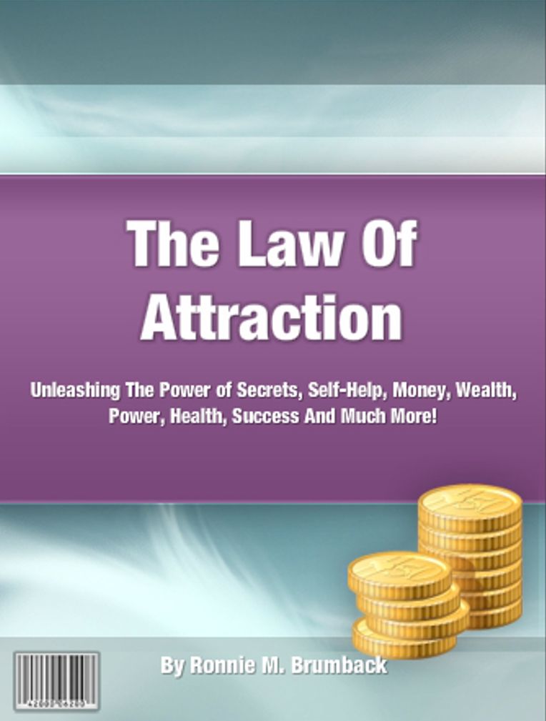 The Law Of Attraction: Unleashing The Power of Secrets, Self-Help, Money, Wealth, Power, Health, Success And Much More!
