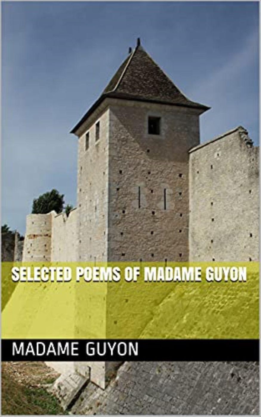 Selected Poems of Madame Guyon