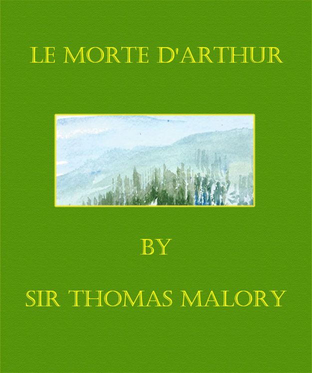 Le Morte D'Arthur (Illustrated)