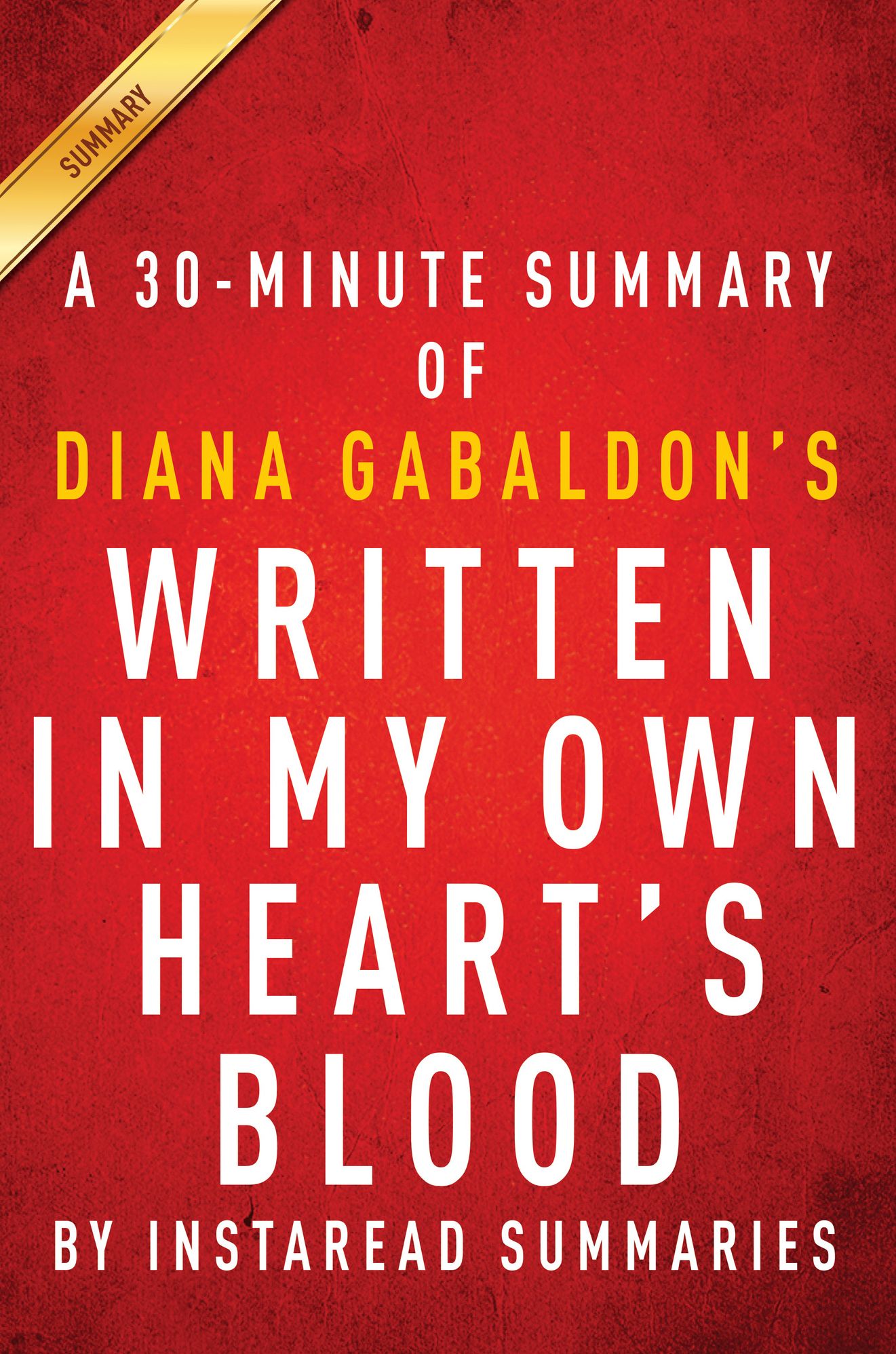 Written in My Own Heart's Blood by Diana Gabaldon - A 30-minute Instaread Summary