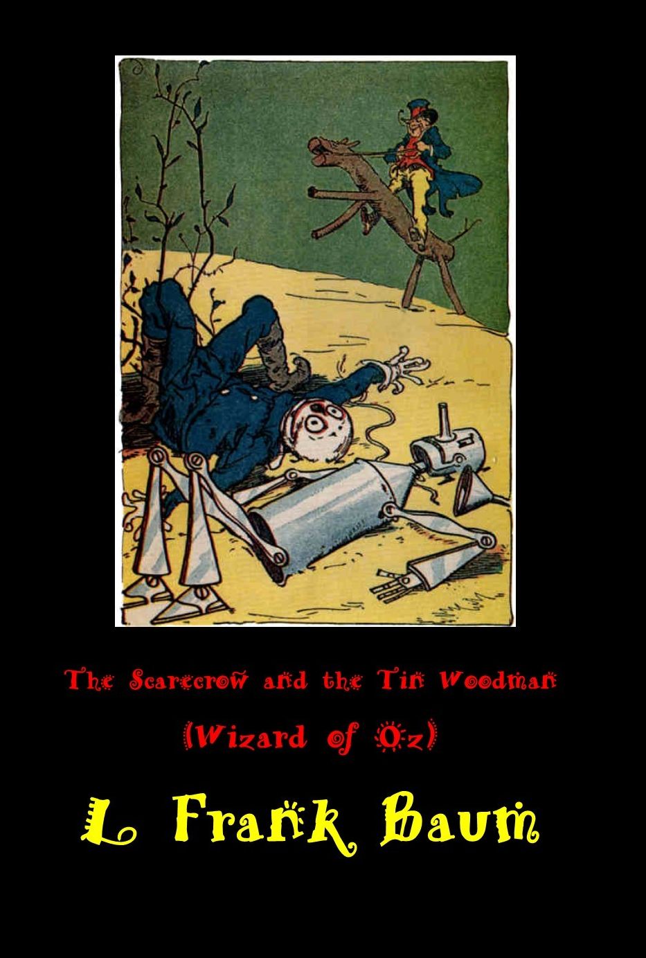 The Scarecrow and the Tin Woodman (Wizard of Oz Short Story)