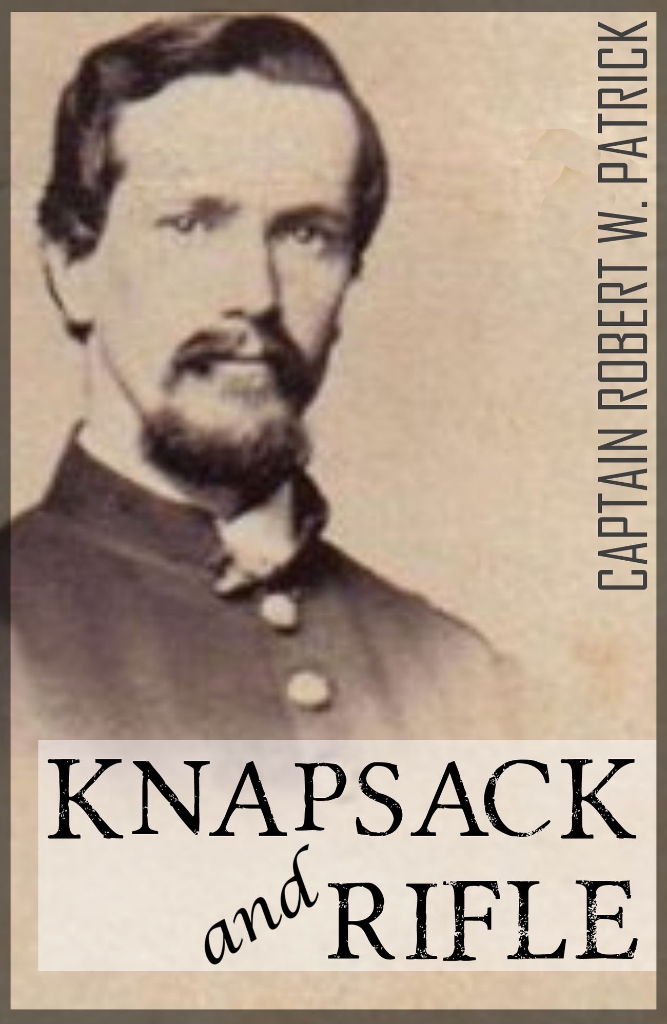 Hard Times and Hardtack: 1861-1864 (Abridged, Annotated)