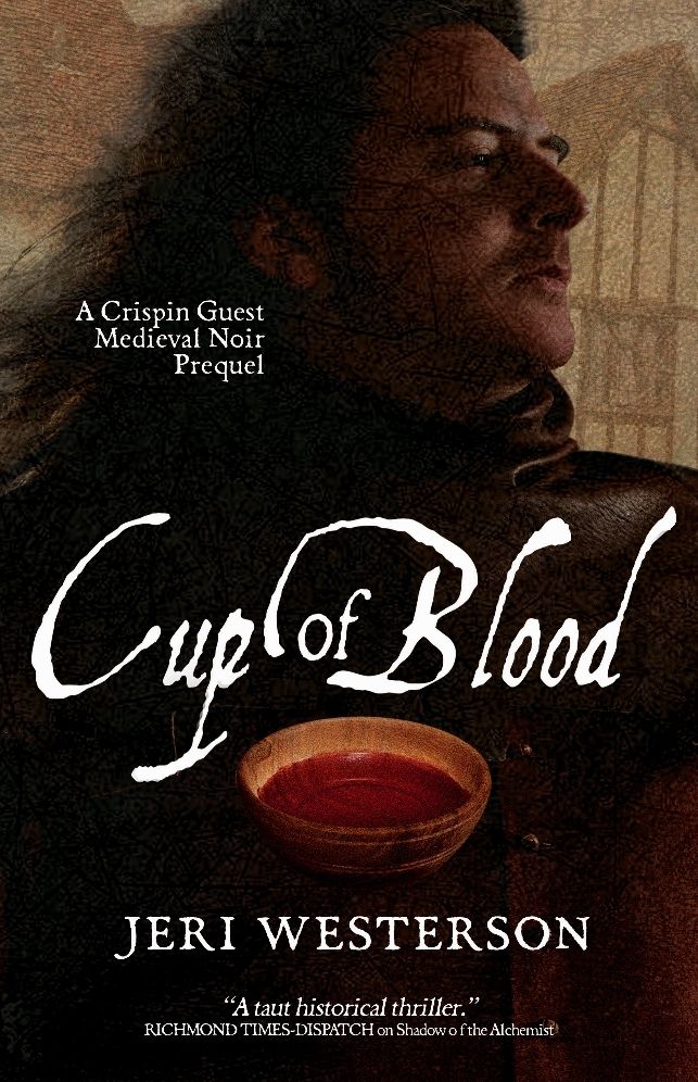 Cup of Blood: A Crispin Guest Medieval Noir Prequel