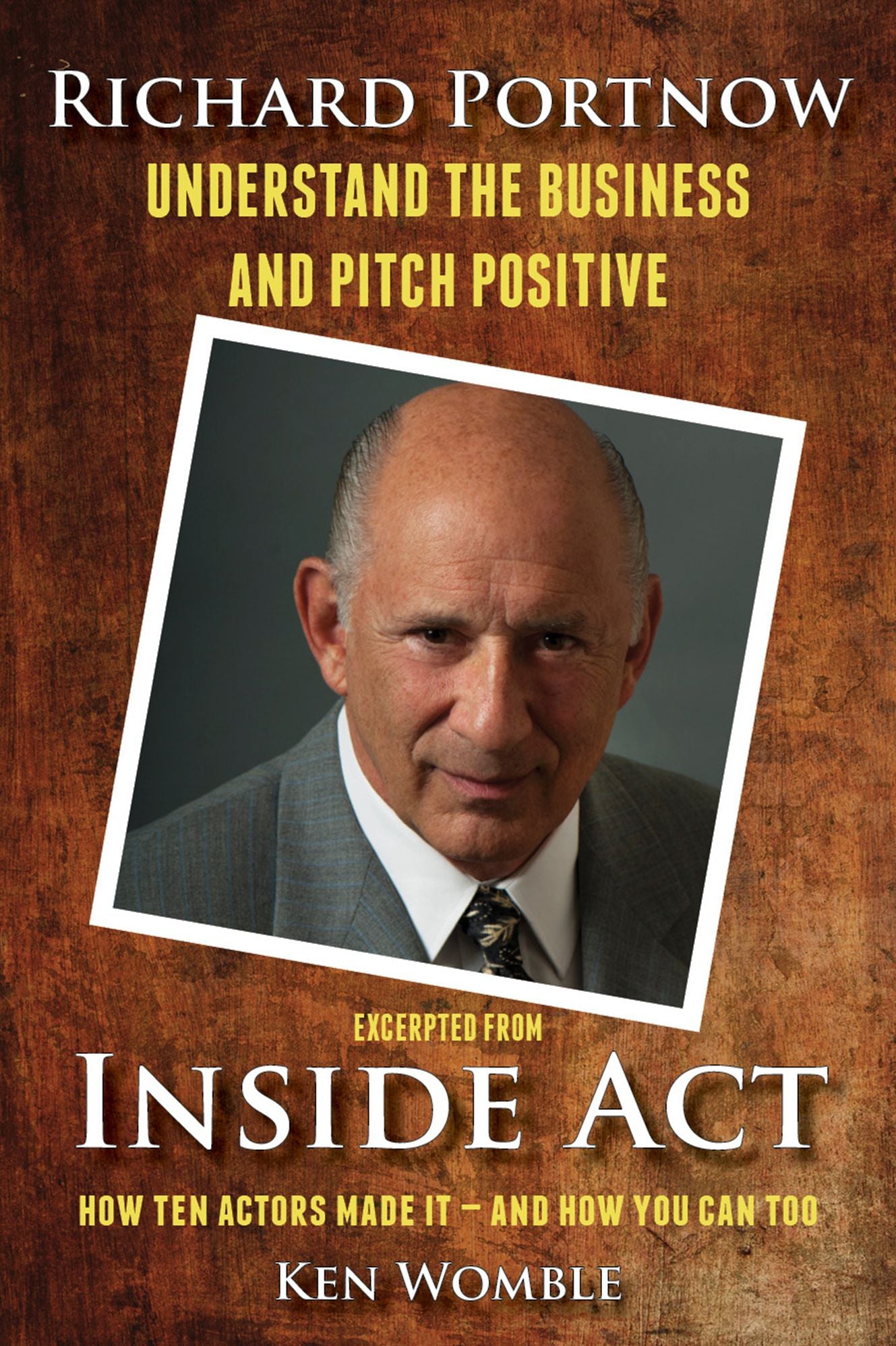 Richard Portnow: Understand the Business and Pitch Positive
