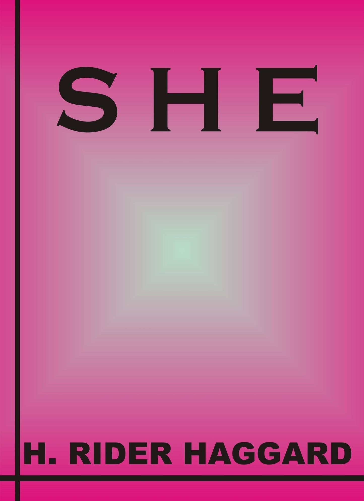 SHE by H. Rider Haggard