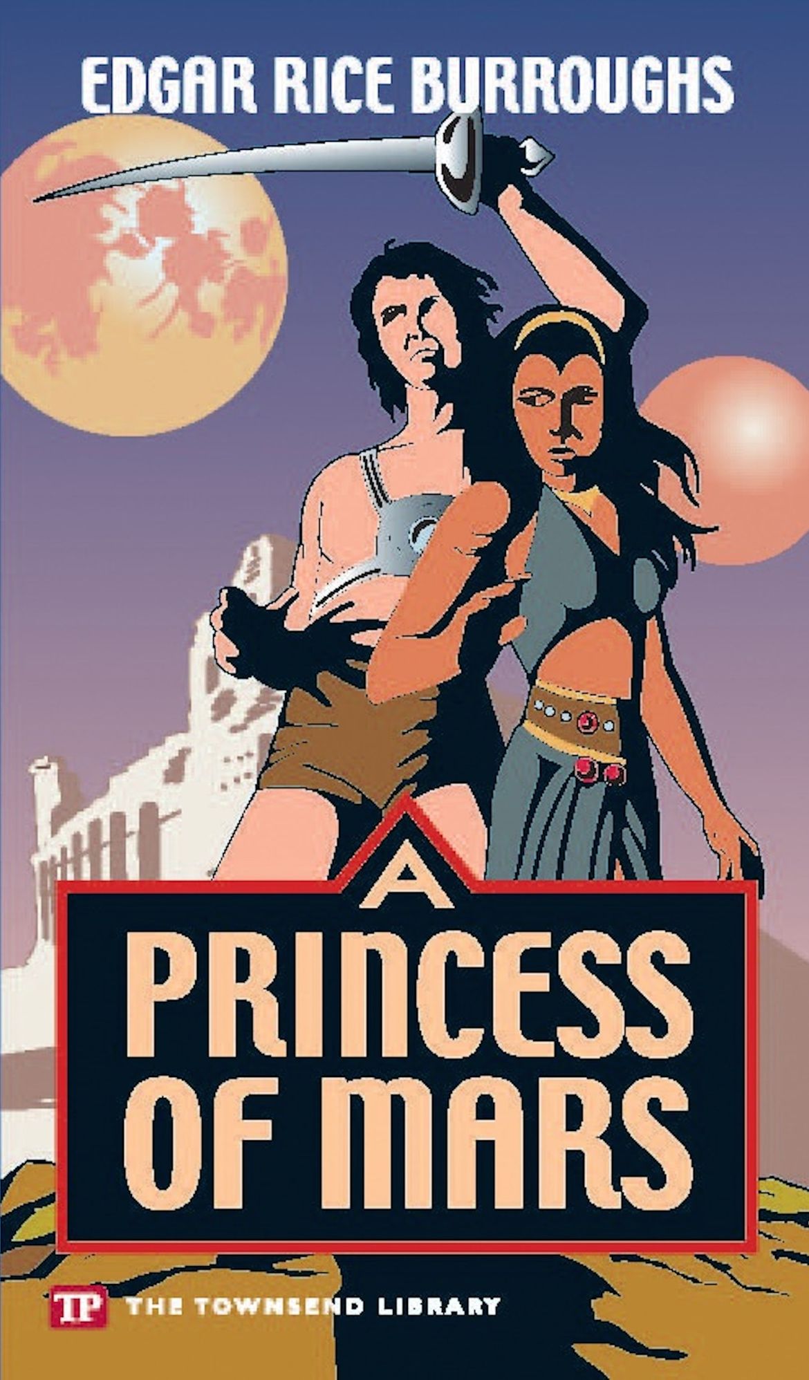 A Princess of Mars (Townsend Library Edition)