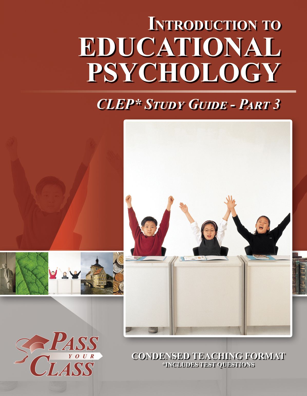 Introduction to Educational Psychology CLEP Study Guide - Pass Your Class - Part 3