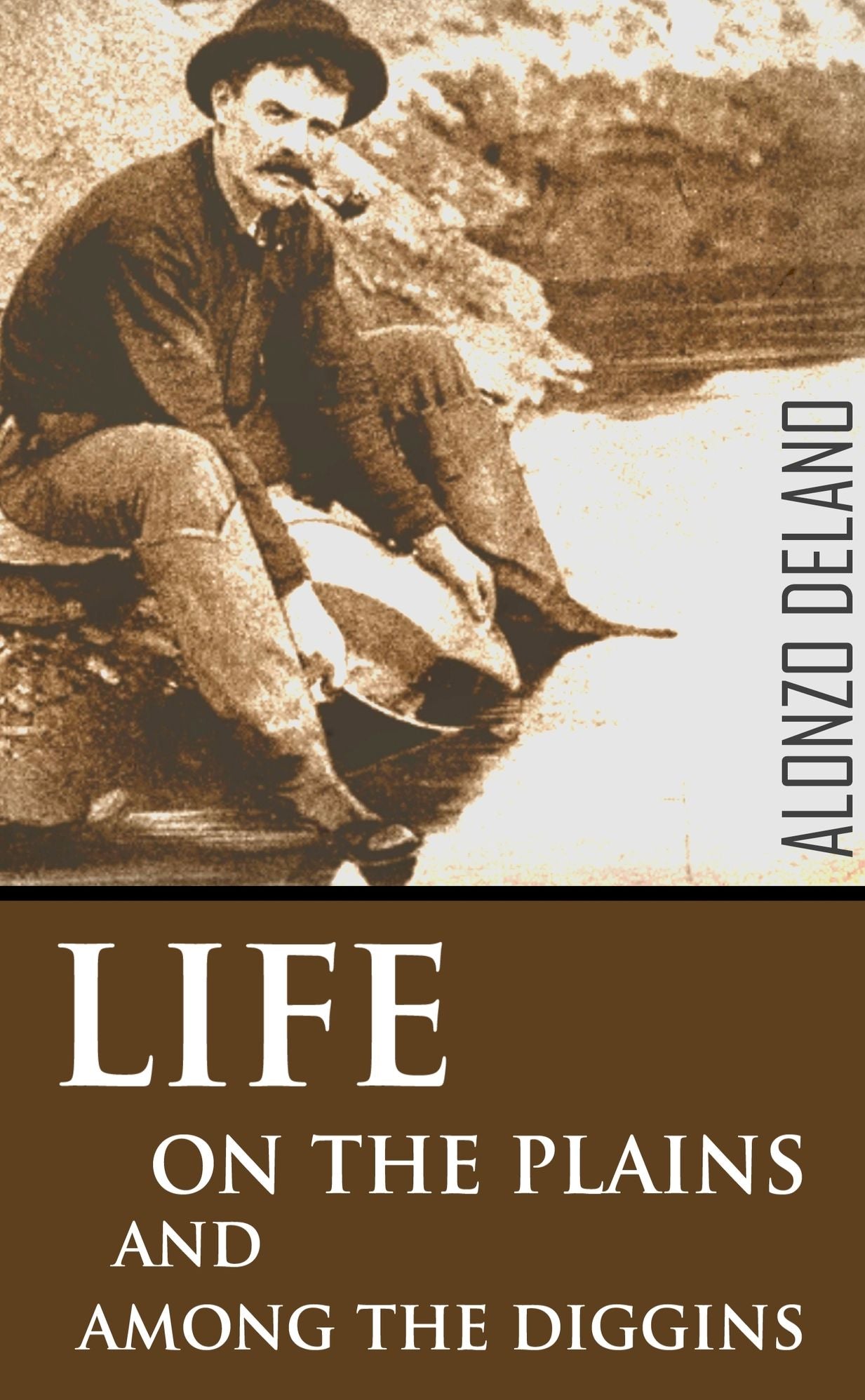 Life on the Plains and Among the Diggings: An Overland Journey to California (1849)