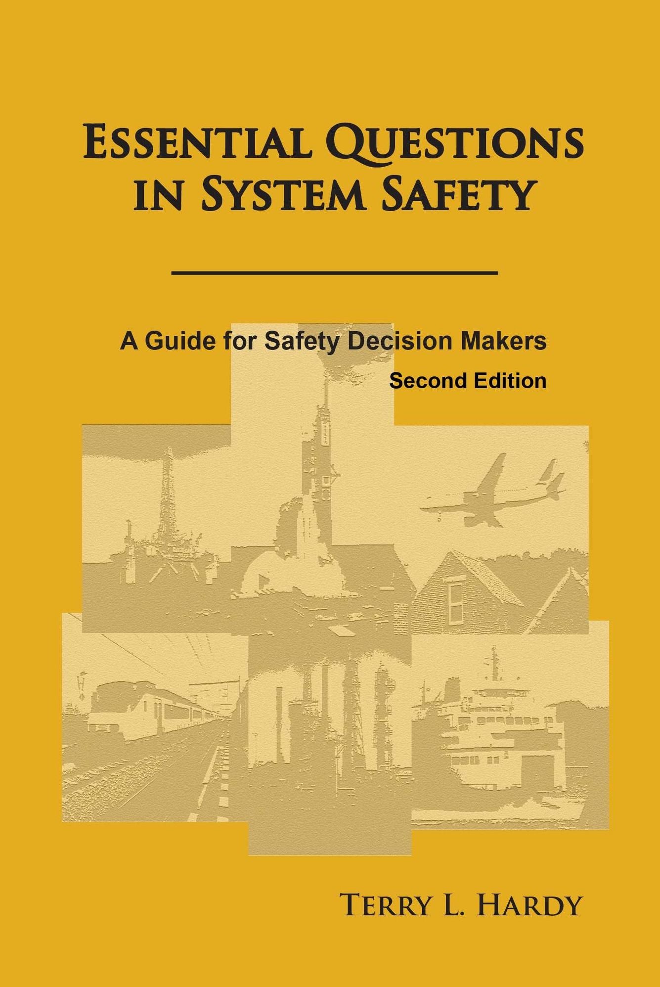 Essential Questions in System Safety - A Guide for Safety Decision Makers, 2nd Edition