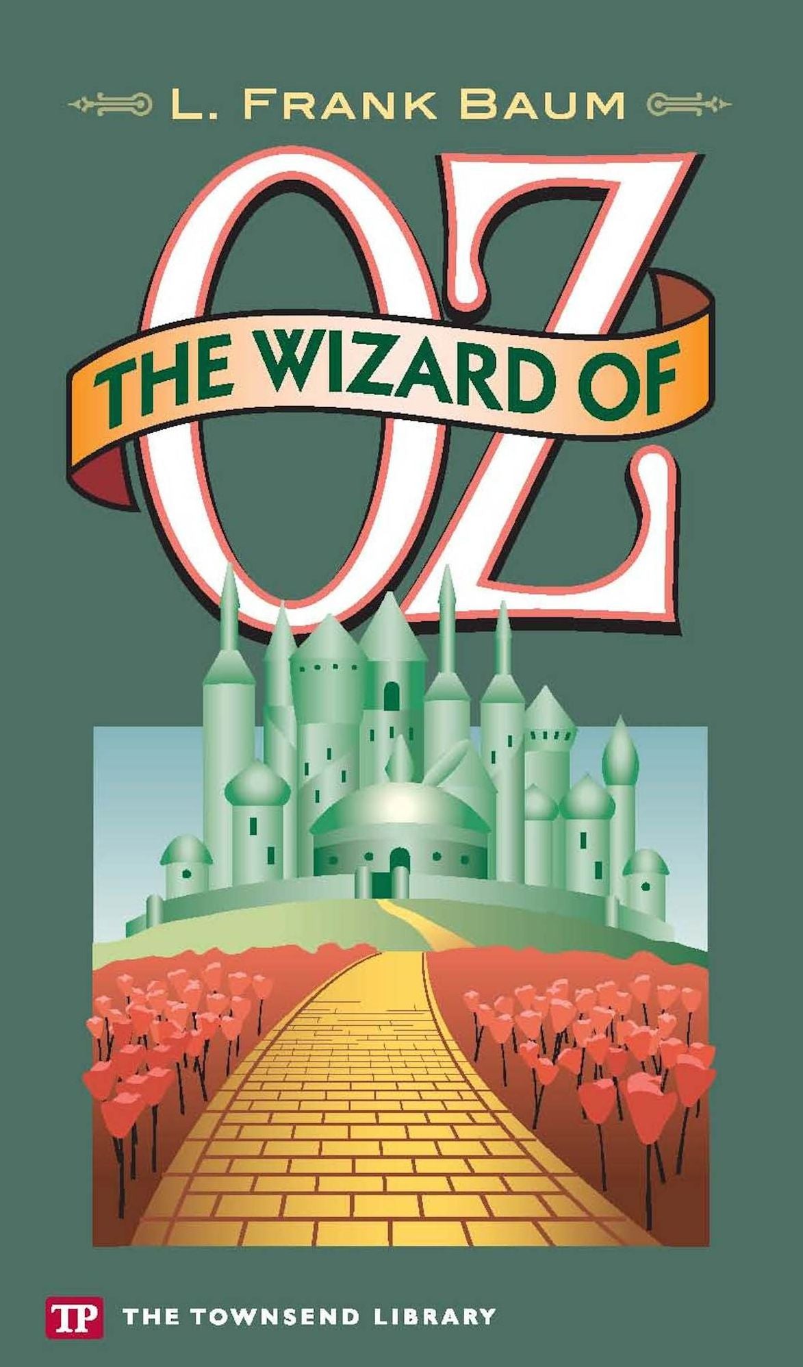 The Wizard of Oz (Townsend Library Edition)