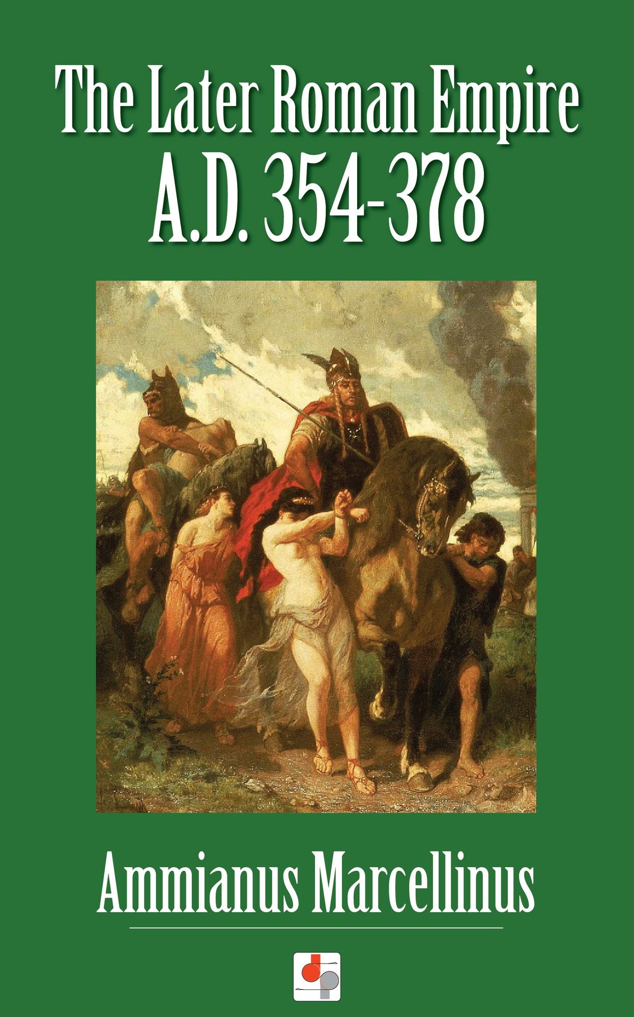 The Later Roman Empire A.D. 354-378