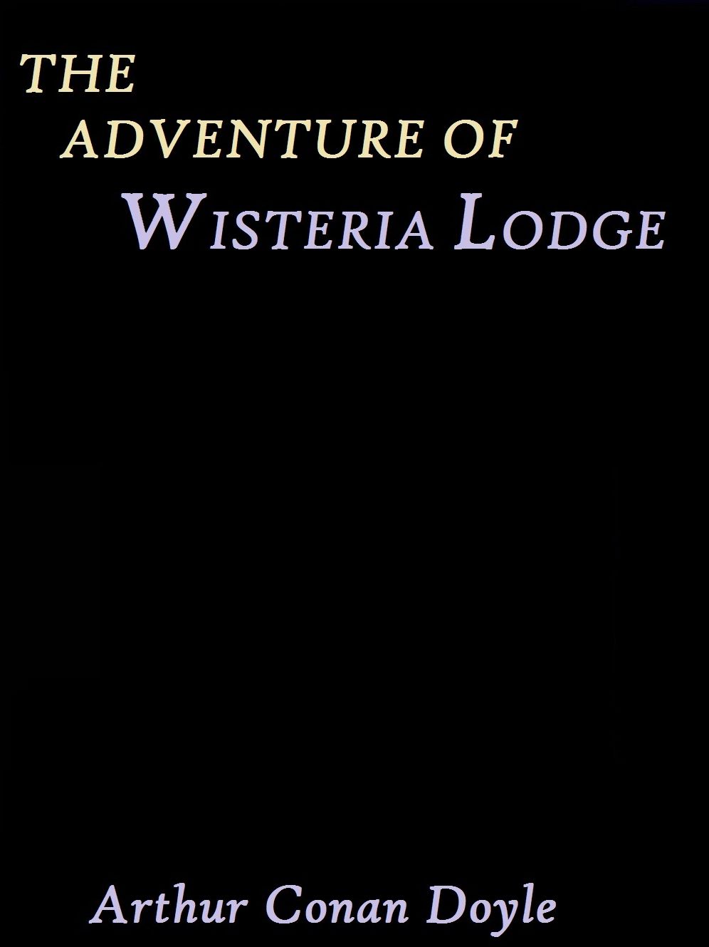 The Adventure of Wisteria Lodge by Arthur Conan Doyle