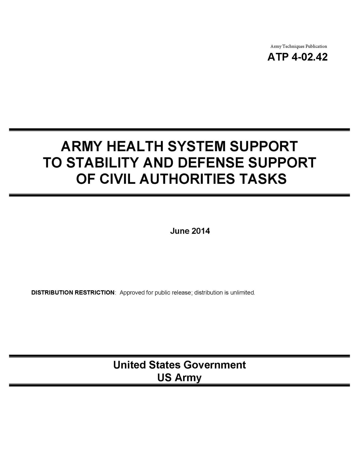 Army Techniques Publication ATP 4-02.42 Army Health System Support to Stability and Defense Support of Civil Authorities Tasks June 2014